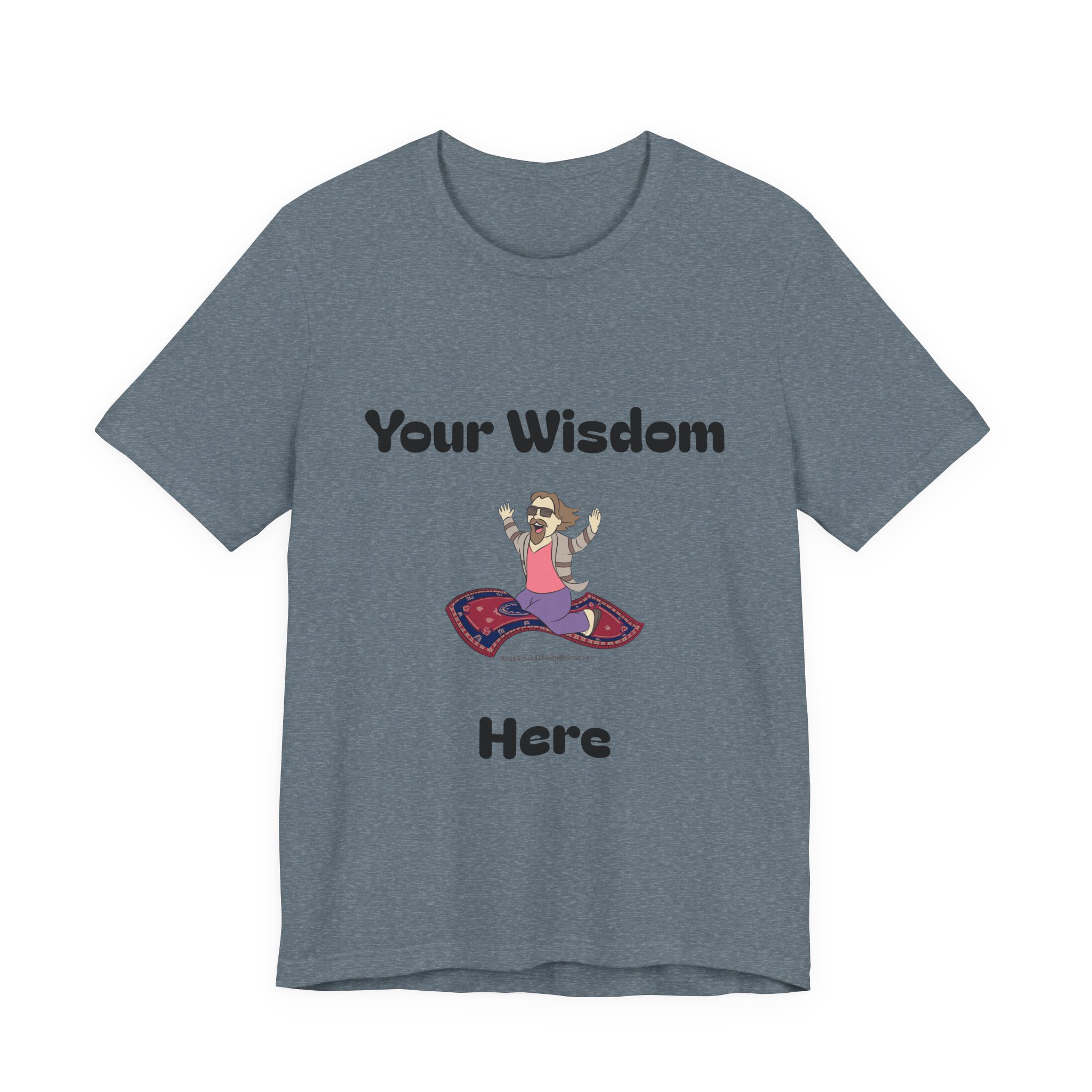 Custom Dudeism Tee - Image 7