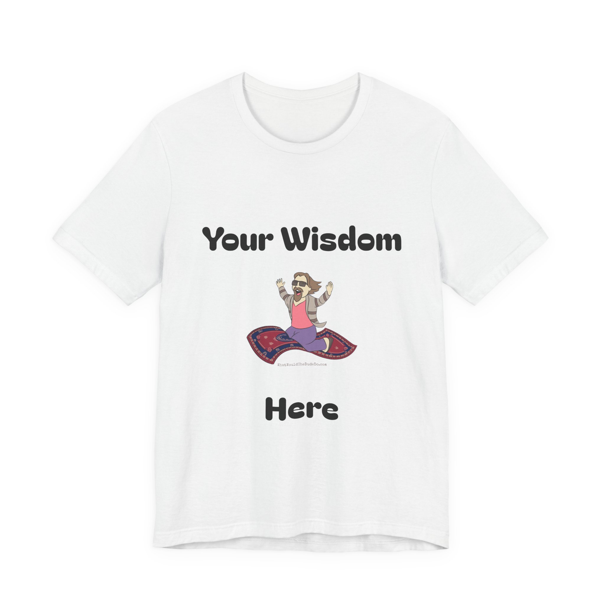 Custom Dudeism Tee