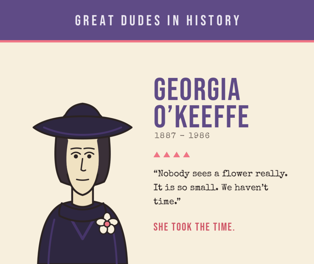georgia o'keefe - great dude of history